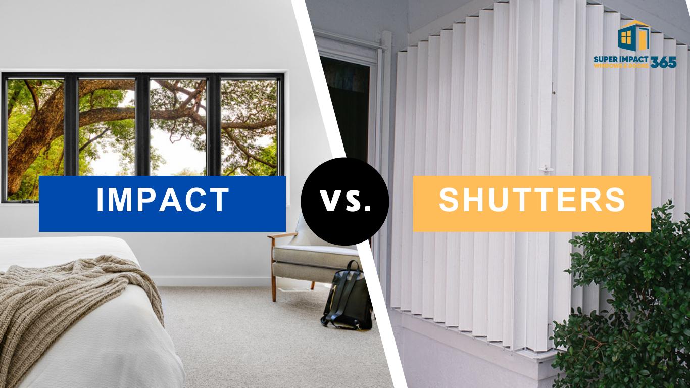 Impact Windows VS Hurricane Shutters - What's Best for Homeowner's in ...