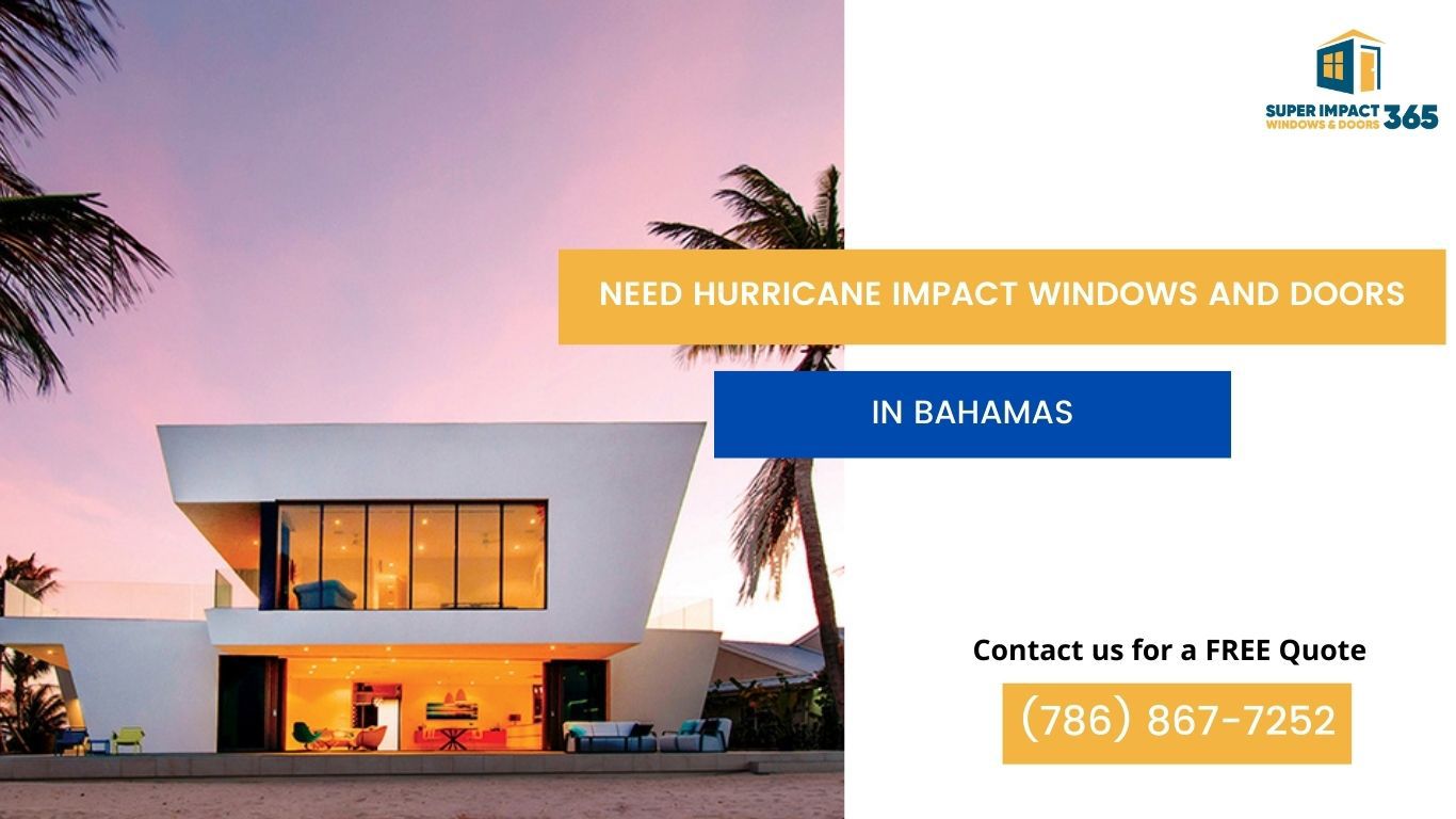 Hurricane Impact Windows and doors in Bahamas