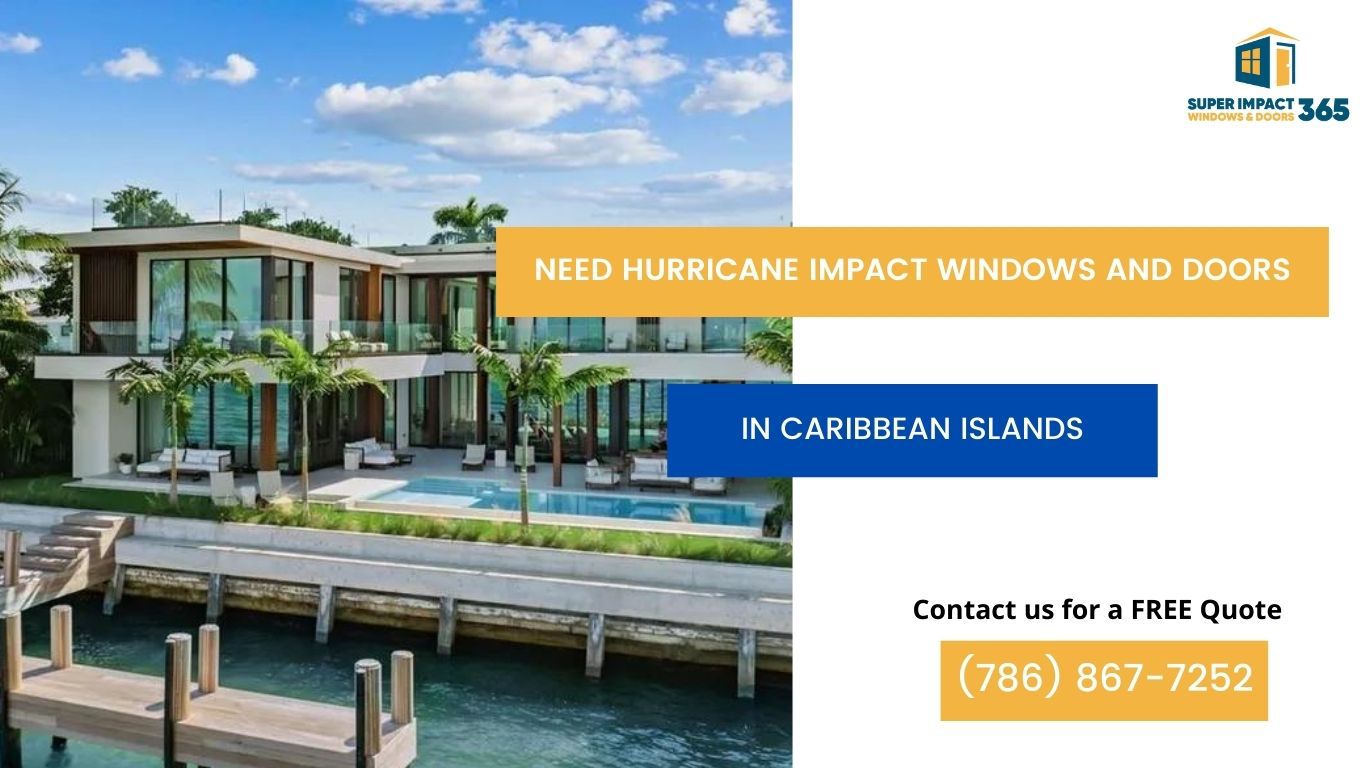 Hurricane Impact Windows and Doors in Caribbean Islands