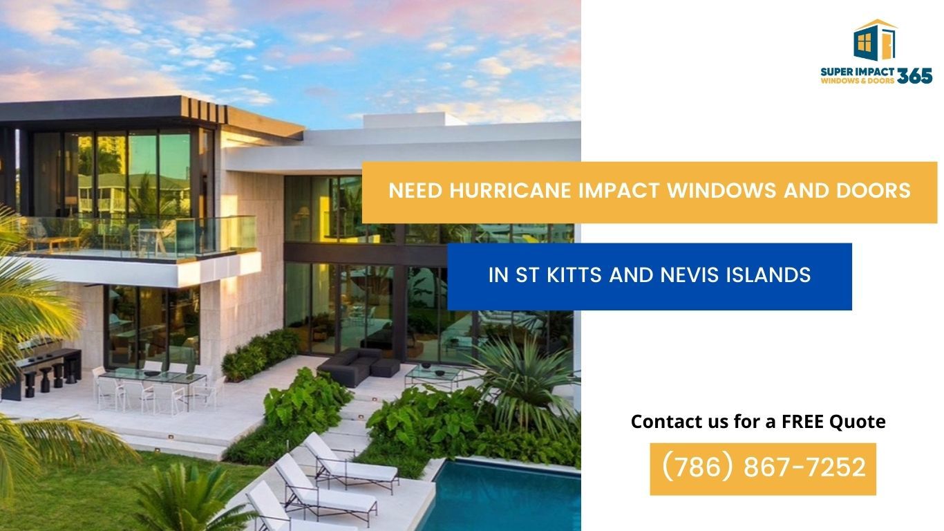 Hurricane Impact Windows and Doors in ST Kitts and Nevis Islands