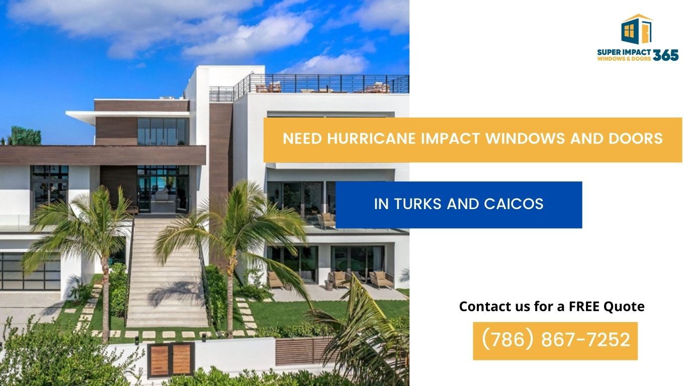 Hurricane Impact Windows and doors in Turks and Caicos